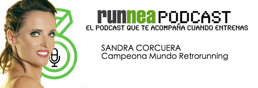 Episodio 5. Sandra Corcuera, la mediática campeona del mundo de retrorunning