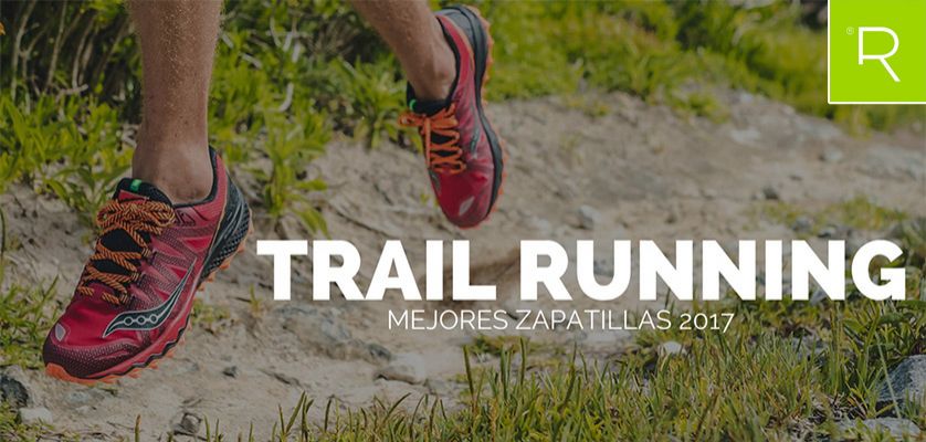 El otro día Español realce Las 13 mejores zapatillas de trailrunning 2017