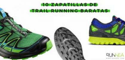 10 zapatillas de Trail Running baratas que te puedes permitir el lujo de comprar
