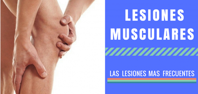 ¿Cuáles son las lesiones musculares más frecuentes?