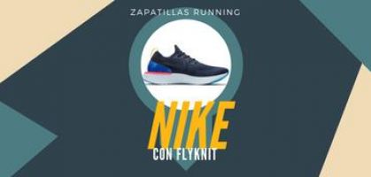 8 zapatillas de running Nike con Flyknit que te harán sacar la tarjeta de crédito