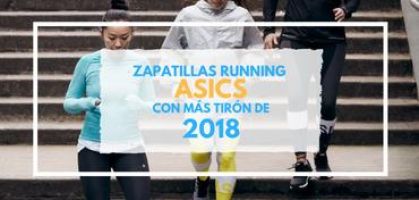 Las zapatillas de running Asics con más tirón de 2018