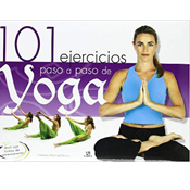 101 Ejercicios Paso a Paso de Yoga 