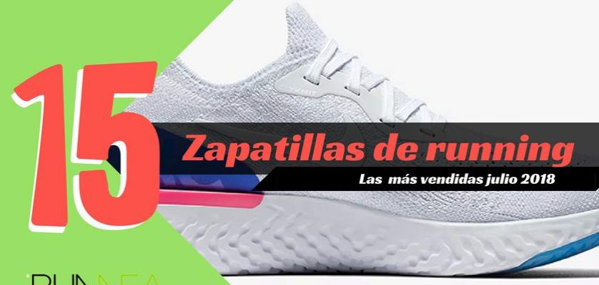 zapatillas de running más vendidas del mes julio 2018
