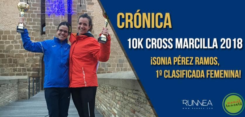 10K del Cross de Marcilla 2018: ¡Sonia Pérez, nuestra mamá runner, primera clasificada!