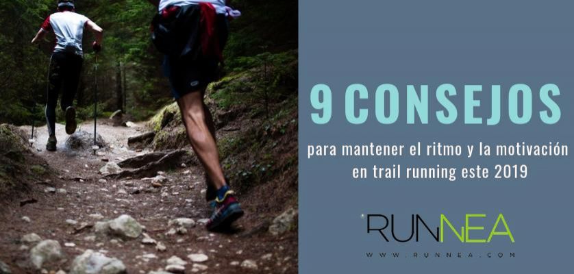 9 consejos para mantener el ritmo y la motivación en trail running este 2019