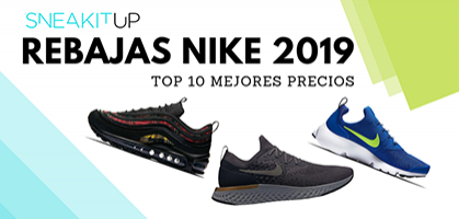 Rebajas Sneakers Nike 2019: Nuestro top 10 de zapatillas con mejores precios