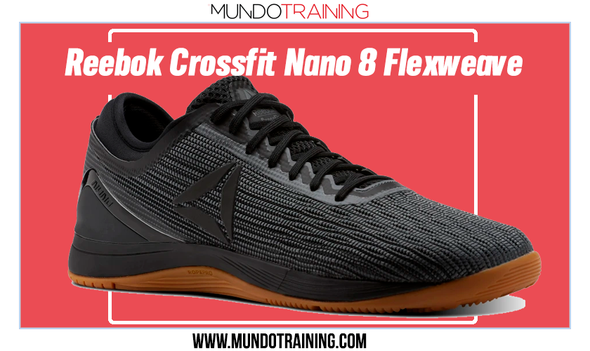 Mejores zapatillas de Crossfit de Reebok - Nano 8 Flexweave