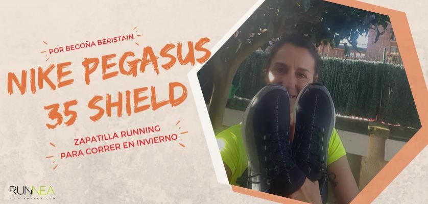 Nike Pegasus 35 Shield, the valid option for not skipping your winter training plan