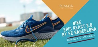 Nike Epic React 2.0 by FC Barcelona, una edición Especial que une los mundos del running y el fútbol