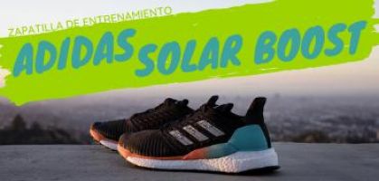 Adidas Solarboost: ¿Qué te lleva a calzarte estas zapatillas de running y entrenar con ellas?