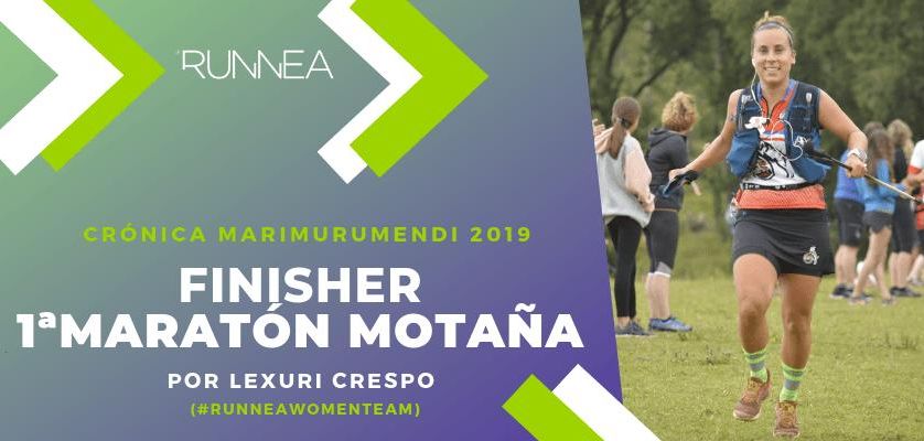 Crónica Marimurumendi 2019: ¡Finisher en su primer maratón de montaña en la Ehunmilak tras superar 42km y +2300m! 