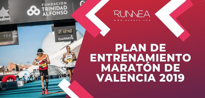Plan de entrenamiento Maratón de Valencia 2019, ¡prepárate con Runnea Academy!