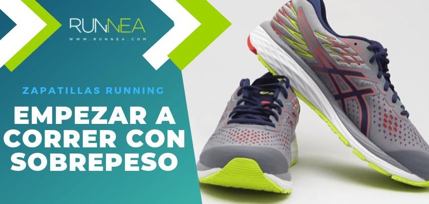 Zapatillas para empezar correr con sobrepeso 2019