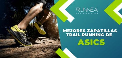 6 mejores zapatillas de trail running ASICS para runneantes principiantes y experimentados 