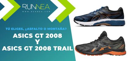ASICS GT 2000 8 y ASICS GT 2000 8 Trail, tú eliges ¿asfalto o montaña?