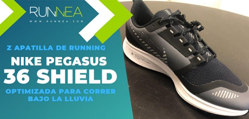 Nike Pegasus 36 Shield: ¿Estás preparado para correr con mal tiempo?