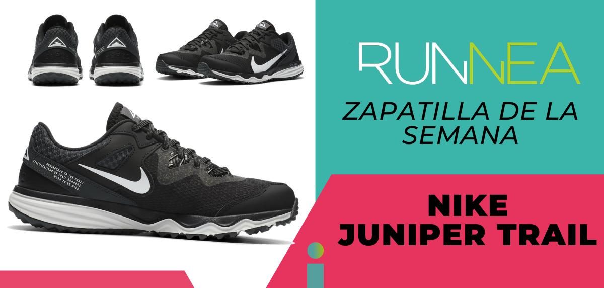 Zapatilla de la semana: Nike Juniper Trail