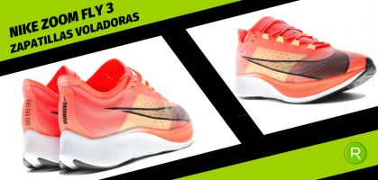Opiniones de las Nike Zoom Fly 3: 4 claves para convertirlas en tu opción indicada para correr más rápido