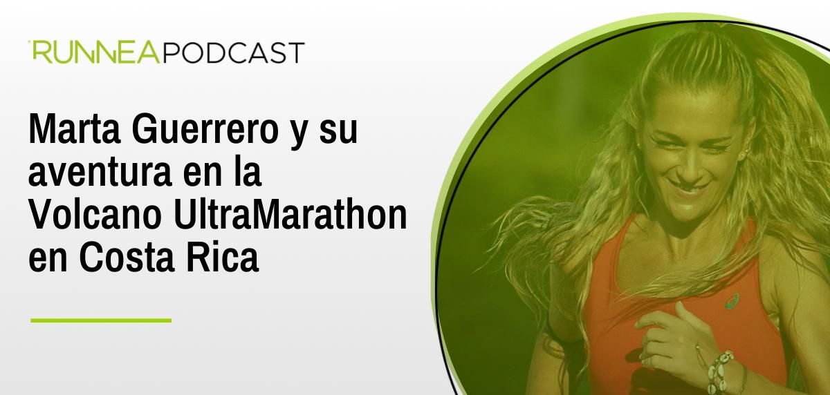Marta Guerrero y su aventura en la Volcano Ultra Marathon en Costa Rica