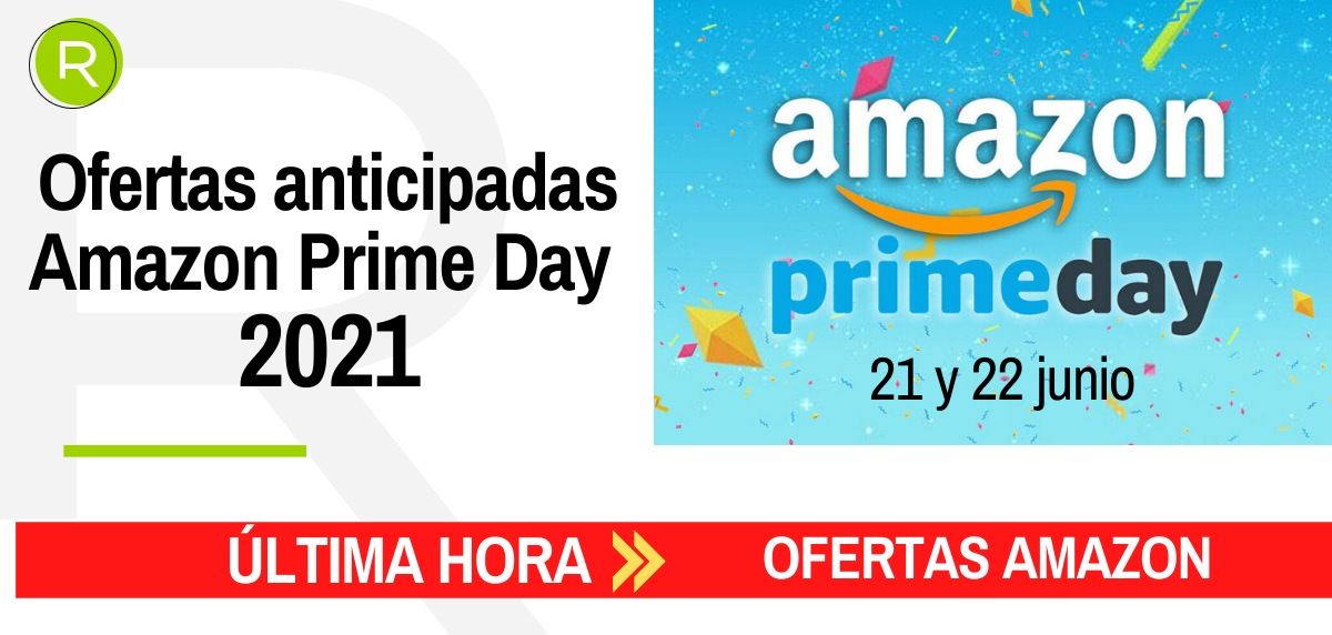 Ofertas de última hora Prime 2021: Amazon empieza lanzar ofertas anticipadas