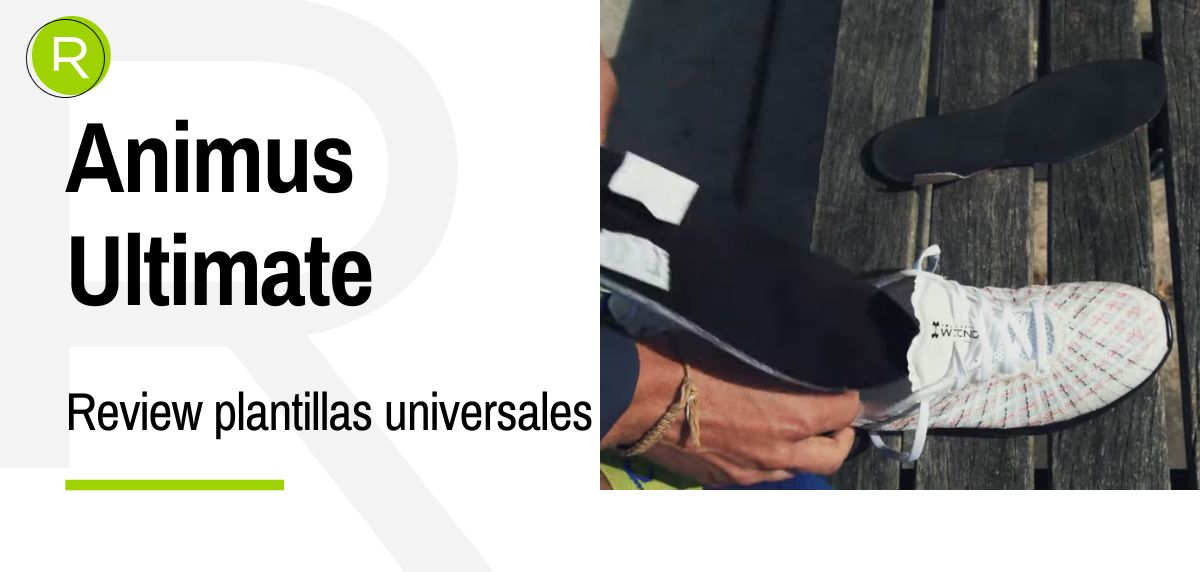 Analizamos las plantillas universales Animus Ultimate para runners