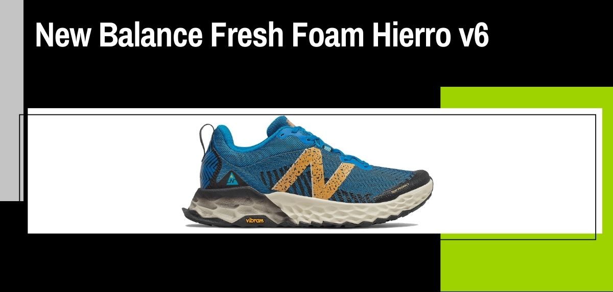 The 6 most versatile running shoes from New Balance for your trail and trekking outings, New Balance Fresh Foam Hierro v6