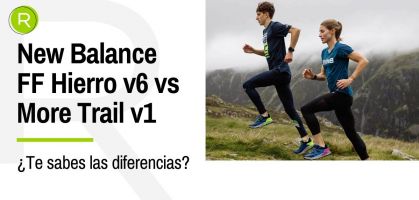 Jugamos a las 5 diferencias: New Balance Fresh Foam Hierro v6 vs More trail v1
