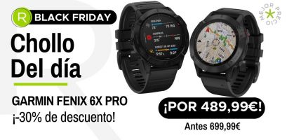 Chollo del día: ¡Garmin Fenix 6X Pro por 489,99€ con -30% de dto.!