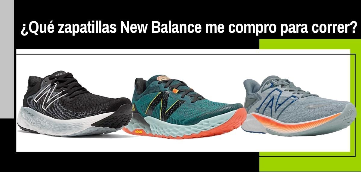 Distinguir Pasado blusa Qué zapatillas de running para hombre New Balance comprar?