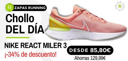 Chollo del día: ¡Nike React Miler 3 desde 85,80€ y con un -34% de descuento!