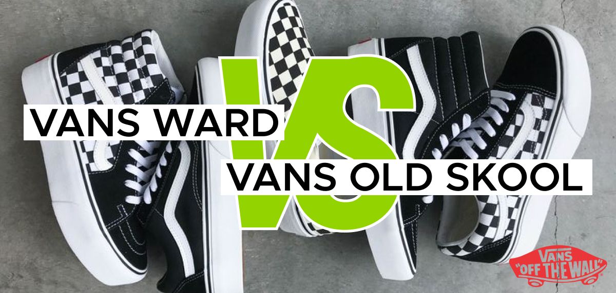 Vans Old Skool VS Vans Ward qual é a diferença entre eles?