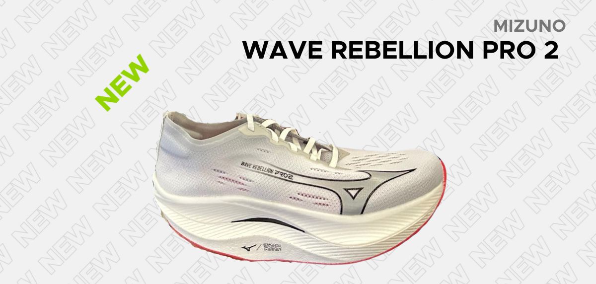 The Running Event, live: new running shoes not to be missed! - Mizuno Wave Rebellion Pro 2