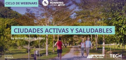 Active Running Cities inaugura su ciclo de webinars sobre ciudades activas y saludables