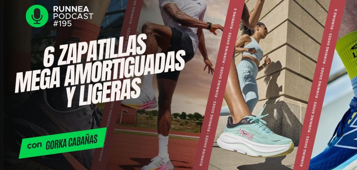 Podcast: Las 6 zapatillas de running más amortiguadas y ligeras del 2025