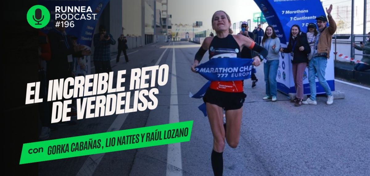 Verdeliss y el reto que desafía los límites: 7 maratones, 7 continentes, 7 días. Así lo analizamos en RUNNEA Podcast